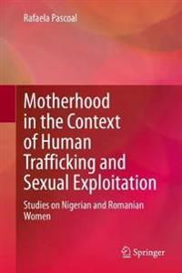 Bokomslag för "Motherhood in the Context of Human Trafficking and Sexual Exploitation"