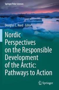 Bokomslag för "Nordic Perspectives on the Responsible Development of the Arctic: Pathways to Action"