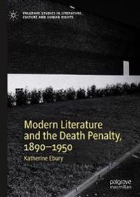 Bokomslag för "Modern Literature and the Death Penalty, 1890-1950"