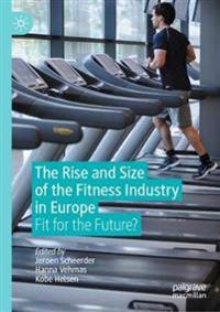 Bokomslag för "The Rise and Size of the Fitness Industry in Europe"