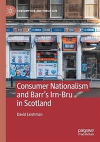 Bokomslag for "Consumer Nationalism and Barr’s Irn-Bru in Scotland"