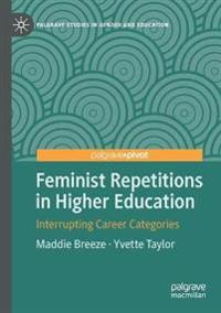 Feminist Repetitions in Higher Education