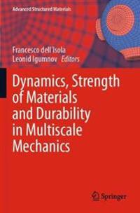 Bokomslag för "Dynamics, Strength of Materials and Durability in Multiscale Mechanics"