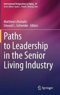 Bokomslag för "Paths to Leadership in the Senior Living Industry"