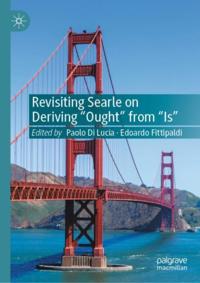 Revisiting Searle on Deriving &quote;Ought&quote; from &quote;Is&quote;