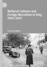 Bokomslag för "National Cultures and Foreign Narratives in Italy, 1903–1943"