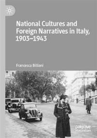 National Cultures and Foreign Narratives in Italy, 1903–1943