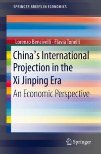 China's International Projection in the Xi Jinping Era