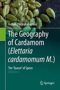 Kirjan kansi "The Geography of Cardamom (Elettaria cardamomum M.)"