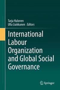 Bokomslag för "International Labour Organization and Global Social Governance"