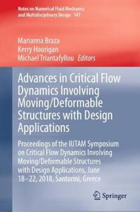 Advances in Critical Flow Dynamics Involving Moving/Deformable Structures with Design Applications