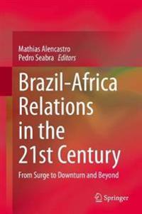 Bokomslag för "Brazil-Africa Relations in the 21st Century"