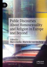 Public Discourses About Homosexuality and Religion in Europe and Beyond