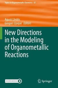 Bokomslag för "New Directions in the Modeling of Organometallic Reactions"