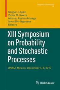 XIII Symposium on Probability and Stochastic Processes