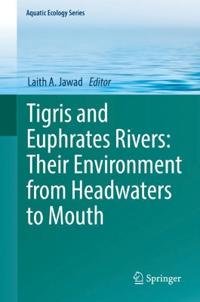 Kirjan kansi "Tigris and Euphrates Rivers: Their Environment from Headwaters to Mouth"