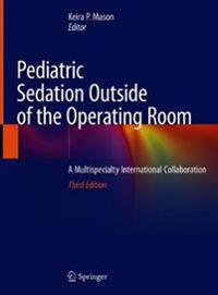 Pediatric Sedation Outside of the Operating Room