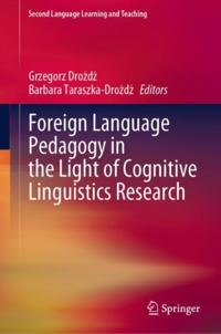 Foreign Language Pedagogy in the Light of Cognitive Linguistics Research