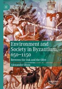 Kirjan kansi "Environment and Society in Byzantium, 650-1150"