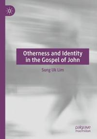 Bokomslag för "Otherness and Identity in the Gospel of John"