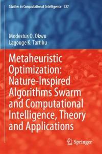 Metaheuristic Optimization: Nature-Inspired Algorithms Swarm and Computational Intelligence, Theory and Applications