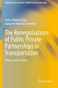 The Renegotiations of Public Private Partnerships in Transportation