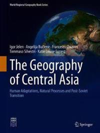 Bokomslag för "The Geography of Central Asia"