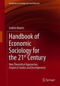 Handbook of Economic Sociology for the 21st Century