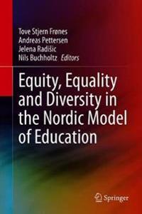 Equity, Equality and Diversity in the Nordic Model of Education