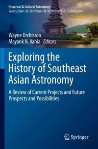 Exploring the History of Southeast Asian Astronomy