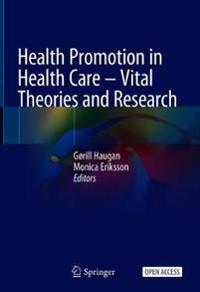 Kirjan kansi "Health Promotion in Health Care – Vital Theories and Research"