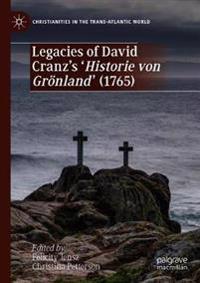 Legacies of David Cranz's 'Historie von Grönland' (1765)