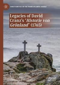 Kirjan kansi "Legacies of David Cranz's 'Historie von Grönland' (1765)"