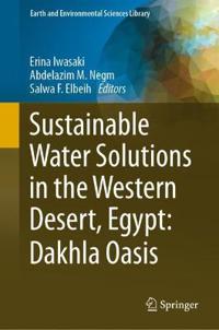 Bokomslag för "Sustainable Water Solutions in the Western Desert, Egypt: Dakhla Oasis"