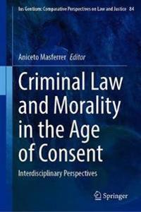 Bokomslag för "Criminal Law and Morality in the Age of Consent"