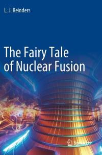 Bokomslag för "The Fairy Tale of Nuclear Fusion"