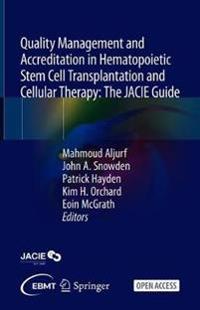 Quality Management and Accreditation in Hematopoietic Stem Cell Transplantation and Cellular Therapy