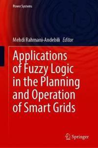 Applications of Fuzzy Logic in Planning and Operation of Smart Grids