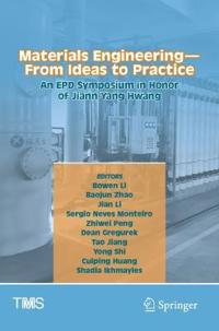 Bokomslag för "Materials Engineering—From Ideas to Practice: An EPD Symposium in Honor of Jiann-Yang Hwang"