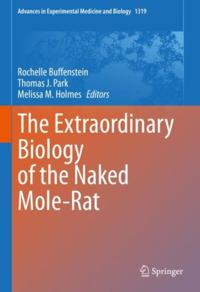 Extraordinary Biology of the Naked Mole-Rat