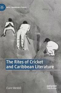Kirjan kansi "The Rites of Cricket and Caribbean Literature"