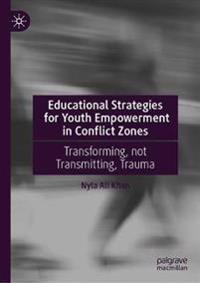 Bokomslag för "Educational Strategies for Youth Empowerment in Conflict Zones"