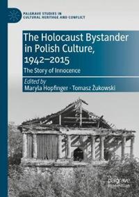 Kirjan kansi "The Holocaust Bystander in Polish Culture, 1942-2015"
