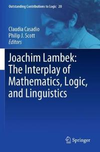 Bokomslag för "Joachim Lambek: The Interplay of Mathematics, Logic, and Linguistics"