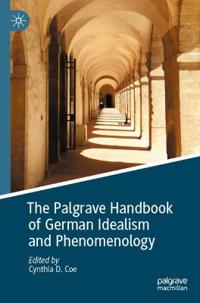 Bokomslag för "The Palgrave Handbook of German Idealism and Phenomenology"