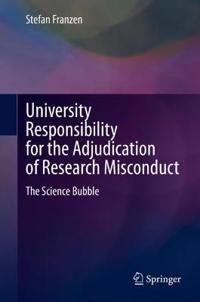 University Responsibility for the Adjudication of Research Misconduct