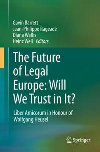 Bokomslag för "The Future of Legal Europe: Will We Trust in It?"