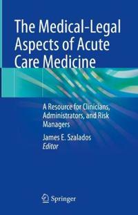 Bokomslag för "The Medical-Legal Aspects of Acute Care Medicine"