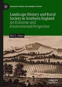 Bokomslag för "Landscape History and Rural Society in Southern England"