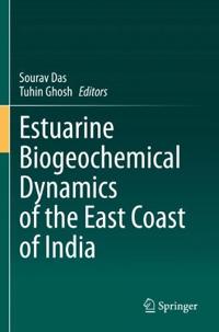 Bokomslag för "Estuarine Biogeochemical Dynamics of the East Coast of India"